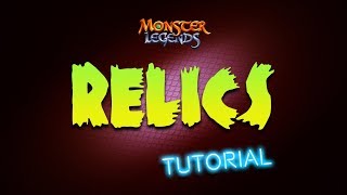 Relics Tutorial  Monster Legends [upl. by Colner]