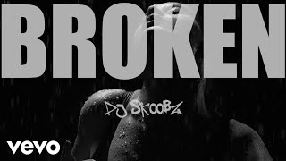 DJ Skoobz  Broken [upl. by Saloma]