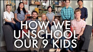 UNSCHOOLING EXPLAINED  Adventuring Family of 11 [upl. by Aihsinat]