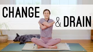 Yoga For Change And Drain [upl. by Ahsemik]