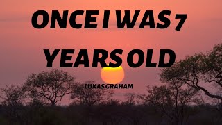 Lukas Graham  Once I was 7 years old 7 Years Lyrics [upl. by Weslee727]