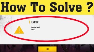 How To Fix Garena Free Fire Sorry Error Download Failed Retry Problem  100 Solved [upl. by Mckenna]