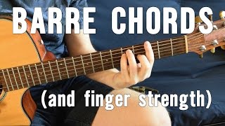 Most Useful Barre Chord Shapes  The Easiest Way To Play Them  Building Finger Strength Part 13 [upl. by Harod]