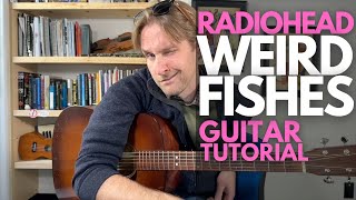 Weird Fishes Guitar Tutorial Radiohead [upl. by Marianne943]