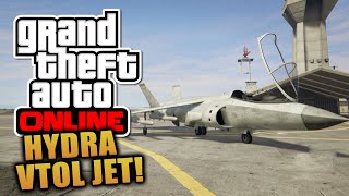 GTA 5 Online  quotHYDRAquot VTOL JET Gameplay  How To Hover With The Hydra GTA V [upl. by Kcirderfla]