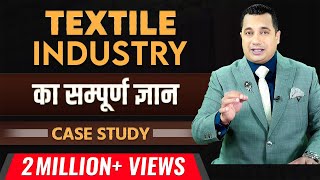 30 Minute MBA In Textile Industry  Complete Case Study  Dr Vivek Bindra [upl. by Navy]