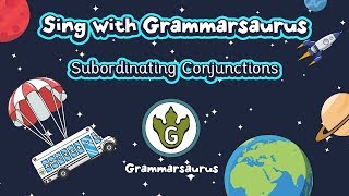 Sing with Grammarsaurus  Subordinating Conjunctions A WHITE BUS [upl. by Kauppi]