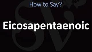 How to Pronounce Eicosapentaenoic Acid CORRECTLY [upl. by Xella747]