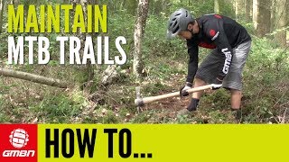 How To Maintain And Build Mountain Bike Trails [upl. by Allenrad]