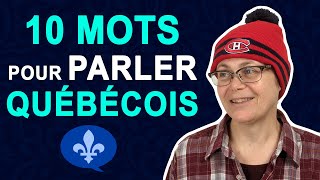 10 WORDS YOU MUST KNOW TO SPEAK QUEBEC FRENCH  Québécois 101 [upl. by Sexton]