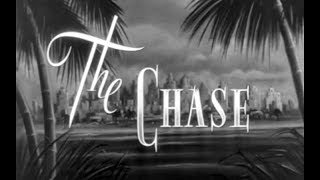 Psychological Thriller Film Noir Movie  The Chase 1946 [upl. by Norwood770]