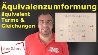 Äquivalenzumformung äquivalentes Umformen  Terme und Gleichungen  Lehrerschmidt [upl. by Sinoda983]