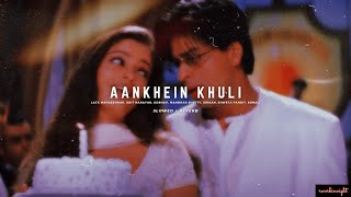 Aankhein Khuli Slowed  Reverb [upl. by Naveb]