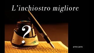 il miglior inchiostro per la penna stilografica  tutorial parte 1 [upl. by Bollinger]