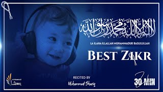 La Ilaha Illallah Muhammadur Rasulullah  Heart Soothing Zikr  Mohammad Shariq  30 Minutes [upl. by Musihc152]