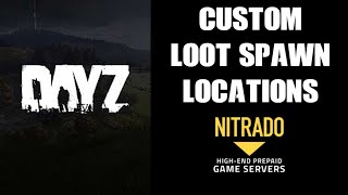 DayZ XML Mod Guide How To Spawn Items amp Loot In Custom Locations Xbox Playstation PC Nitrado Server [upl. by Tomkiel]