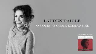 Lauren Daigle  O Come O Come Emmanuel Deluxe Edition [upl. by Beshore848]