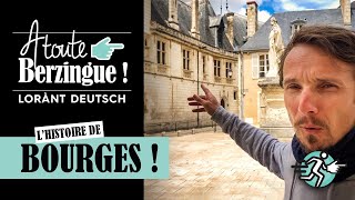 Lhistoire de BOURGES A toute Berzingue [upl. by Marlin]