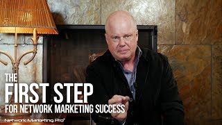 The First Step For Network Marketing Success [upl. by Elakram72]