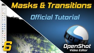 Masks amp Transitions  OpenShot Video Editor Tutorial [upl. by Keen5]