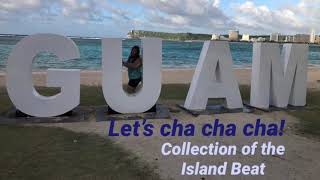 Cha Cha Island Beat  Guam [upl. by Amal957]