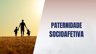 Paternidade socioafetiva [upl. by Peskoff729]