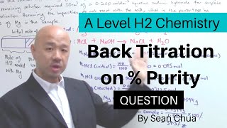 ALevel H2 Chemistry Back Titration Question on Percentage Purity [upl. by Jerry]