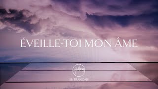 Éveilletoi mon âme  Hillsong En Français [upl. by Alika]