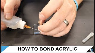 How to Bond Acrylic [upl. by Elleirbag229]