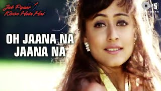 O Jaana Na Jaana  Jab Pyaar Kisise Hota Hai  Salman Khan Namrata  Kumar Sanu  Lata Mangeshkar [upl. by Idoj]