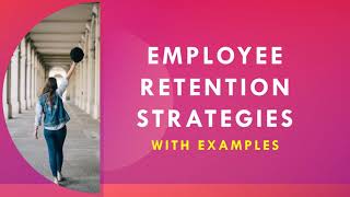 Employee Retention strategies with examples  How to reduce attrition [upl. by Shermie]