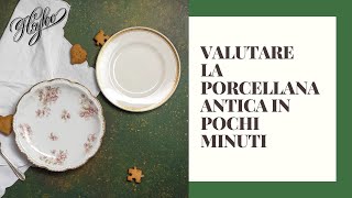 Valutare la porcellana antica in pochi minuti le regole base [upl. by Kcaz]