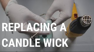 How To Replace A Candle Wick [upl. by Aryaz]