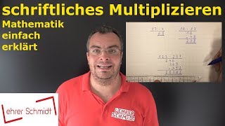 schriftlich Multiplizieren  Mathematik  einfach erklärt  Lehrerschmidt [upl. by Lanita]