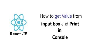 React js tutorial for get Value from input box and Print in Console  React js [upl. by Cinom]