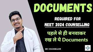 Documents Required for Neet Counselling 2024   Dr Counsellor Neet [upl. by Alburga]