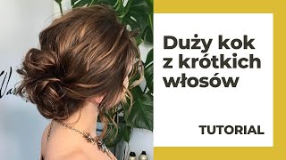 Fryzura z krótkich włosów  tutorial dla zaawansowanych [upl. by Gnaw]