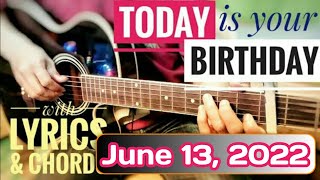 TODAY IS YOUR BIRTHDAYwith Lyrics and Guitar Chords  birthday song  Happy Birthday Song 2022 [upl. by Bullard104]