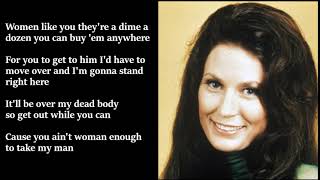 Loretta Lynn  You Aint Woman Enough To Take My Man LYRICS [upl. by Anytsirk]