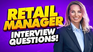 RETAIL MANAGER INTERVIEW Questions and Answers How to PASS a RETAIL STORE MANAGER job interview [upl. by Elvin620]