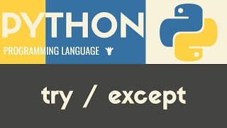 Try  Except  Python  Tutorial 27 [upl. by Paik344]