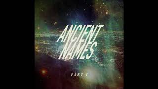 Lord Huron  Ancient Names Part I Official Audio [upl. by Adnoloy]