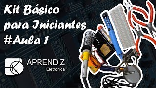 Curso Eletrônica Básica  Kit para Iniciantes Aula 1 [upl. by Stanzel]