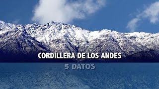 Cordillera de los Andes  5 datos [upl. by Ahseinet]