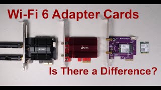 WiFi 6 Adapter Cards Performance Comparison  Is there a difference [upl. by Natala]