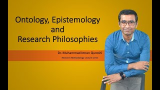 Ontology Epistemology and Research Philosophies [upl. by Thenna]