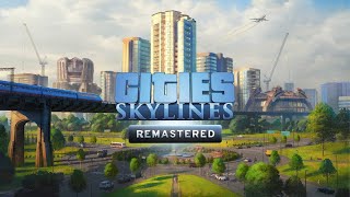 Cities Skylines Remastered  Next Gen Upgrade 25 TILES [upl. by Elwaine894]