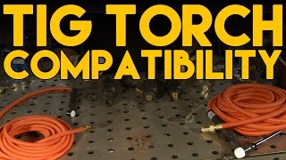 TIG Torch Basics and Connection Compatibility  TIG Time [upl. by Bow]