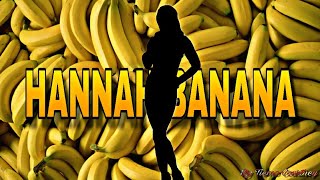 Hannah Banana Original Song [upl. by Golda]