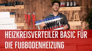 Heizkreisverteiler BASIC für die Fußbodenheizung [upl. by Rehpotsrik690]